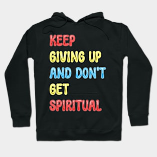 Dont give up Hoodie